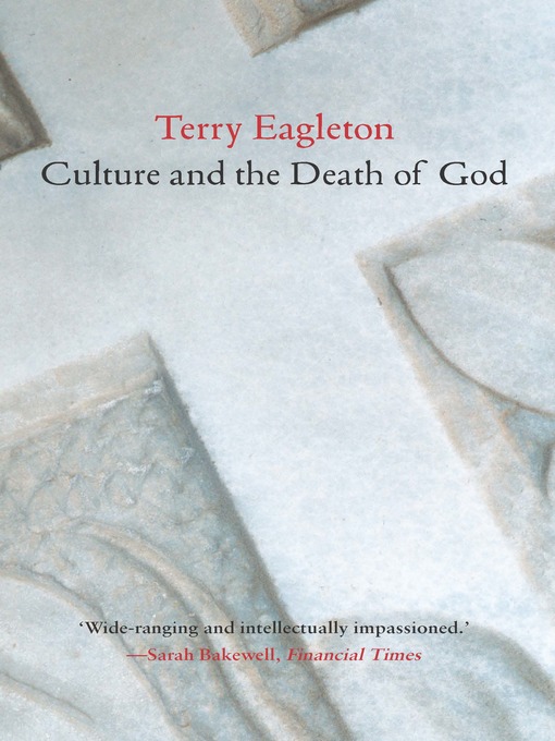 Title details for Culture and the Death of God by Terry Eagleton - Available